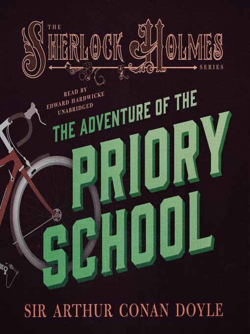 Title details for The Adventure of the Priory School by Sir Arthur Conan Doyle - Wait list